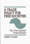 Image for A Trade Policy for Free Societies