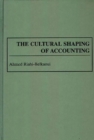Image for The Cultural Shaping of Accounting