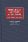 Image for Mitsubishi Motors in Illinois : Global Strategies, Local Impacts