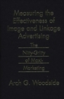 Image for Measuring the Effectiveness of Image and Linkage Advertising : The Nitty-Gritty of Maxi-Marketing