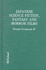 Image for Japanese Science Fiction, Fantasy and Horror Films : A Critical Analysis and Filmography of 103 Features Released in the United States, 1950-92