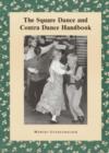 Image for The Square Dance Handbook : Calling Lines, Dance Movements, Songs, Glossary, Bibliographies, Discographies and Directories