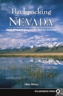 Image for Backpacking Nevada : From Slickrock Canyons to Granite Summits