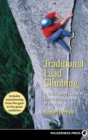 Image for Traditional Lead Climbing : A Rock Climber&#39;s Guide to Taking the Sharp End of the Rope