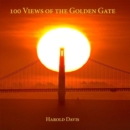 Image for 100 Views of the Golden Gate