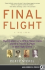 Image for Final Flight : The Mystery of a WW II Plane Crash and the Frozen Airmen in the High Sierra