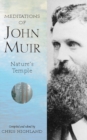 Image for Meditations of John Muir: nature&#39;s temple