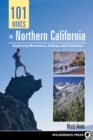 Image for 101 Hikes in Northern California: Exploring Mountains, Valley, and Seashore