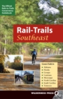 Image for Rail-Trails Southeast: Alabama, Florida, Georgia, Louisiana, Mississippi, North and South Carolina, Tennessee