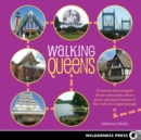 Image for Walking Queens: 30 tours for discovering the diverse communities, historic places, and natural treasures of New York city&#39;s largest borough