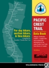 Image for Pacific Crest Trail Data Book: Mileages, Landmarks, Facilities, Resupply Data, and Essential Trail Information for the Entire Pacific Crest Trail, from Mexico to Canada