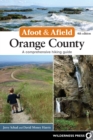 Image for Afoot &amp; afield Orange County: a comprehensive hiking guide