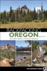 Image for Backpacking Oregon: From River Valleys to Mountain Meadows