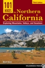 Image for 101 hikes in northern California  : exploring mountains, valley, and seashore