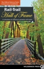 Image for Rail-Trail hall of fame: a selection of America&#39;s premier rail-trails.