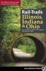 Image for Rail-Trails Illinois, Indiana, and Ohio: The definitive guide to the region&#39;s top multiuse trails