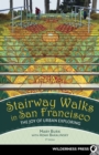 Image for Stairway Walks in San Francisco: The Joy of Urban Exploring