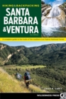 Image for Hiking &amp; backpacking Santa Barbara &amp; Ventura  : a complete guide to the trails of the Southern Los Padres national forest