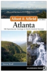 Image for Atlanta  : 108 spectacular outings in north-central Georgia