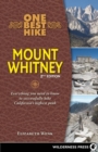 Image for Mount Whitney  : everything you need to know to successfully hike California&#39;s highest peak