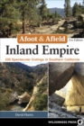 Image for Afoot &amp; Afield: Inland Empire : 256 Spectacular Outings in Southern California
