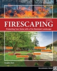 Image for Firescaping: Protecting Your Home with a Fire-Resistant Landscape