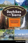 Image for Hot showers, soft beds, and dayhikes in the Sierra  : walks and strolls near lodgings