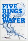 Image for Five Rings of Water : A Journey Through Aquatics