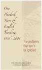 Image for One Hundred Years of English Teaching, 1906-2006 : The Problems That Can&#39;t be Ignored