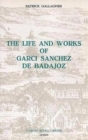 Image for The Life and Works of Garci Sanchez de Badajoz