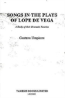 Image for Songs in the Plays of Lope de Vega : A study of their dramatic function