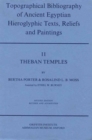 Image for Topographical Bibliography of Ancient Egyptian Hieroglyphic Texts, Reliefs and Paintings. Volume II: Theban Temples