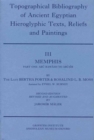 Image for Topographical Bibliography of Ancient Egyptian Hieroglyphic Texts, Reliefs and Paintings. Volume III: Memphis. Part I: Abu Rawash to Abusir : Second Edition, Revised and Augmented