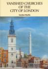 Image for Vanished Churches of the City of London