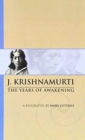 Image for J. Krishnamurti : The Years of Awakening