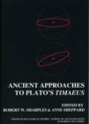 Image for Ancient Approaches to Plato&#39;s Timaeus (BICS Supplement 78)