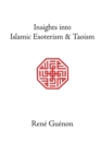 Image for Insights into Islamic Esoterism &amp; Taoism