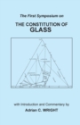 Image for The Constitution of Glass : The First Symposium on the Constitution of Glass
