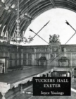 Image for Tuckers Hall Exeter : The History of a Provincial City Company through Five Centuries