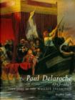 Image for Paul Delaroche 1797-1856 : Paintings in the Wallace Collection