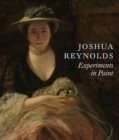 Image for Joshua Reynolds : Experiments in Paint