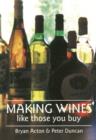 Image for Making Wines Like Those You Buy
