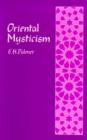 Image for Oriental Mysticism : A Treatise on Sufiistic and Unitarian Theosophy of the Persians