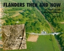 Image for Flanders then and now  : the Ypres Salient and Passchendaele
