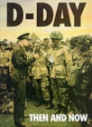 Image for D-Day: Then and Now (Volume 1)