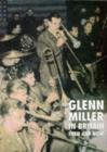 Image for Glenn Miller in Britain: Then and Now