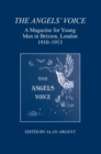 Image for The angels&#39; voice  : a magazine for young men in Brixton, London, 1910-1913
