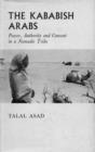 Image for Kababish Arabs : Power, Authority and Consent in a Nomadic Tribe