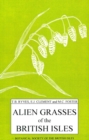 Image for Alien Grasses of the British Isles : A Provisional Catalogue