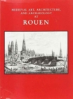 Image for Medieval Art, Architecture and Archaeology at Rouen